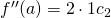 f^{\prime\prime}(a) = 2\cdot1c_2