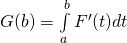 G(b)=\int\limits_a^b F^\prime(t)dt