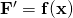 \mathbf{F^\prime=f(x)}