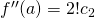 f^{\prime\prime}(a) = 2!c_2