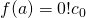 f(a) = 0!c_0