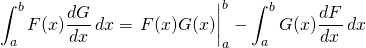 \displaystyle\int_a^b F(x)\frac{dG}{dx}\,dx=\eval{F(x)G(x)}_a^b - \displaystyle\int_a^b G(x)\frac{dF}{dx}\,dx