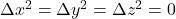 \Delta x^2  = \Delta y^2 = \Delta z^2 = 0