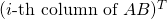 (i\text{-th column of } AB)^T