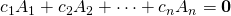 c_1A_1+c_2A_2+\cdots+c_nA_n=\mathbf{0}