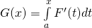 G(x)=\int\limits_a^x F^\prime(t)dt