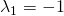 \lambda_1=-1