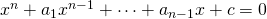 x^n+a_1x^{n-1}+\dots+a_{n-1}x+c=0