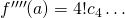 f^{\prime\prime\prime\prime}(a) = 4!c_4\dots