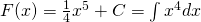 F(x)=\frac{1}{4}x^5+C=\int x^4 dx