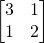 \begin{bmatrix}3&1\\1&2\end{bmatrix}