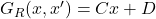 G_R(x,x^{\prime})=C x + D