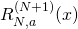 R_{N,a}^{(N+1)}(x)