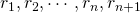 r_1,r_2,\cdots,r_n,r_{n+1}