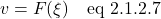 \[ v=F(\xi)  \quad \text{eq 2.1.2.7}\]