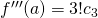 f^{\prime\prime\prime}(a) = 3!c_3