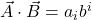 \vec{A} \cdot \vec{B} = a_ib^i