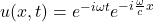 u(x,t) = e^{-i \omega t}e^{-i\frac{\omega }{c}x}