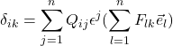 \delta_{ik} = \displaystyle \sum_{j=1}^n Q_{ij}\epsilon^j(\sum_{l=1}^n F_{lk}\vec{e}_l)