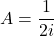 A = \displaystyle \frac{1}{2i}