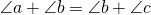 \angle a+\angle b = \angle b+\angle c