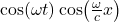 \cos(\omega t)\cos (\frac{\omega }{c}x)