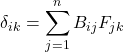 \delta_{ik} = \displaystyle \sum_{j=1}^n B_{ij} F_{jk}