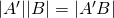 \lvert A^\prime \rvert \lvert B \rvert= \lvert A^\prime B \rvert