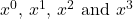 x^0, \,x^1, \,x^2 \text{ and } x^3