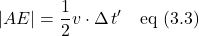 \displaystyle \lvert AE \rvert = \frac12 v \cdot \Delta \, t^{\prime} \quad \text{eq (3.3)}