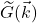 \widetilde{G}(\vec{k})