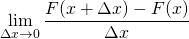 \displaystyle\lim_{\Delta x \to 0}\frac{F(x+\Delta x)-F(x)}{\Delta x}