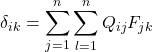 \delta_{ik} = \displaystyle \sum_{j=1}^n \sum_{l=1}^n Q_{ij} F_{jk}