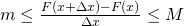 m \leq \frac{F(x+\Delta x)-F(x)}{\Delta x} \leq M