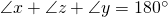 \angle x+\angle z+\angle y = 180^\circ