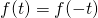 f(t)=f(-t)