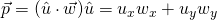 \vec{p}=(\hat{u}\cdot\vec{w})\hat{u}=u_x w_x + u_y w_y