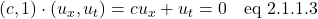 (c,1) \cdot (u_x, u_t) = cu_x + u_t = 0 \quad \text{eq 2.1.1.3}